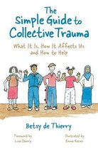 Simple Guides-The Simple Guide to Collective Trauma