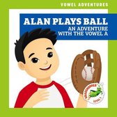 Vowel Adventures- Alan Plays Ball