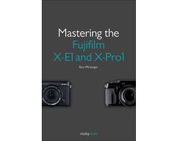 Omslag van Mastering The Fujifilm X-E1 And X-Pro 1