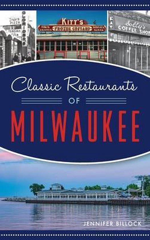 Classic Restaurants of Milwaukee - cover