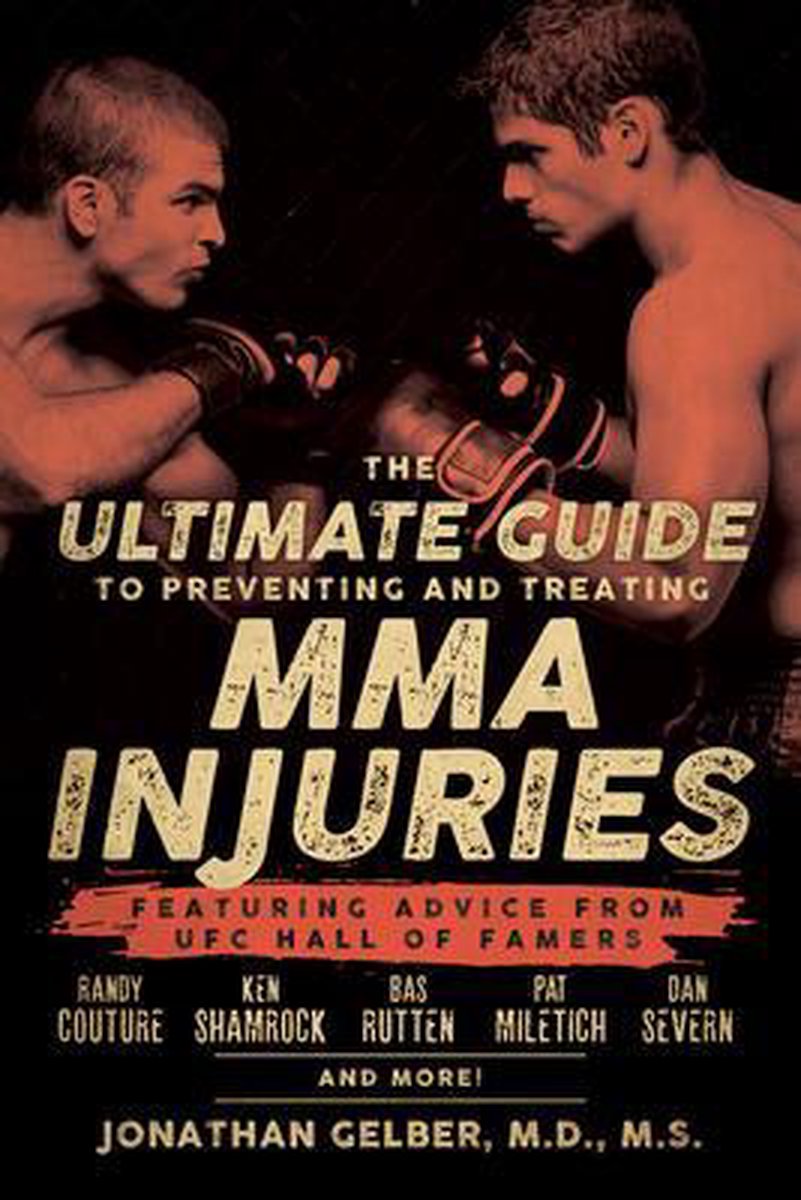 The Ultimate Guide To Preventing And Treating Mma Injuries