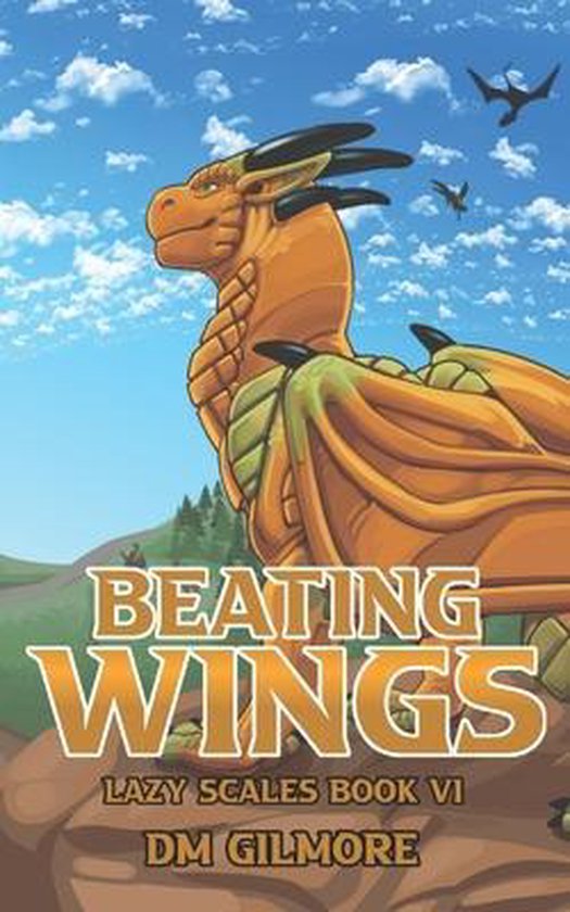 Lazy Scales Beating Wings, Dm Gilmore 9781777368555 Boeken
