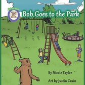 Bob Goes to the Park