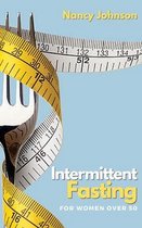 Intermittent Fasting for Women Over 50