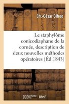 Mémoire Sur Le Staphylôme Conicodiaphane de la Cornée