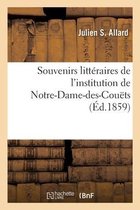 Souvenirs Litt�raires de l'Institution de Notre-Dame-Des-Cou�ts