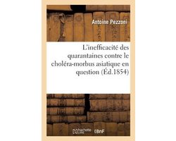 L'inefficacité des quarantaines contre le choléra-morbus asiatique