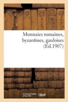 Monnaies Romaines, Byzantines, Gauloises