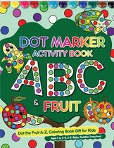 Dot Marker Activity Book ABC&Fruit