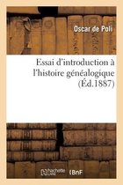 Essai d'Introduction � l'Histoire G�n�alogique
