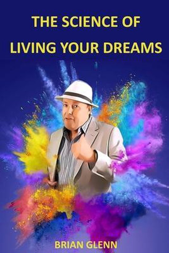 The Science of Living Your Dreams - cover