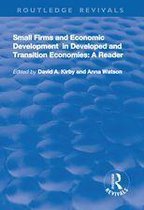 Routledge Revivals - Small Firms and Economic Development in Developed and Transition Economies