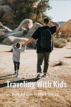 Essential Tips For Traveling With Kids: Hacks And Guide To Have A Safe Trip