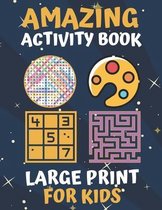 Amazing Activity Book Large Print For Kids