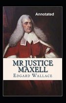 Mr. Justice Maxell Annotated