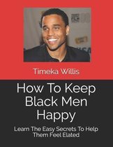 How To Keep Black Men Happy