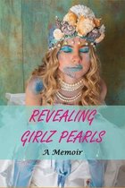 Revealing Girlz Pearls: A Memoir