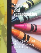 Coloring and Scrapbooking: For Beginner