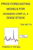 Price-Forecasting Models for Dogness Corp Cl A DOGZ Stock