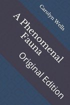 A Phenomenal Fauna