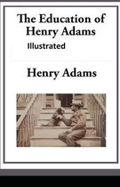 The Education of Henry Adams Illustrated