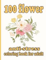 100 flower anti-stress coloring book for adult