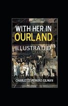 With Her in Ourland Illustrated