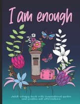 I Am Enough Adult Coloring Book