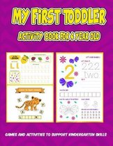 My First Toddler activity Book for 4 year old: Games and Activities to Support Kindergarten Skills: