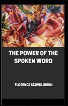 The Power of the Spoken Word (illustrated edition)