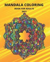 Mandala Coloring Book for Adults 2021