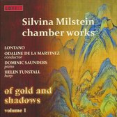 Silvina Milstein Chamber Works: Of Gold and Shadows, Vol. 1