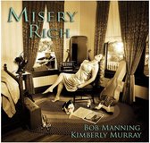 Kimberly Murray & Bob Manning - Misery Rich (CD)