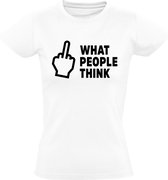What People Think  Dames shirt | middelvinger | schijt aan | get a life |fuck you | flikker op | Wit