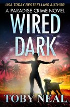 Paradise Crime Thrillers 4 - Wired Dark