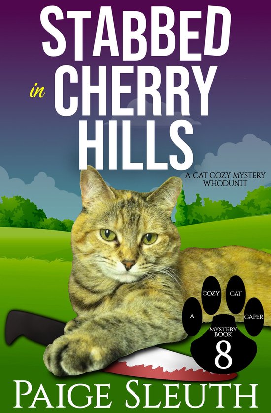 Cozy Cat Caper Mystery 8 - Stabbed in Cherry Hills