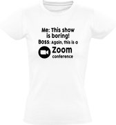 Boring Zoom conference dames t-shirt | thuis werken | show | laptop | collega | grappig | corona | Wit