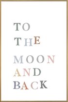 JUNIQE - Poster met kunststof lijst To The Moon and Back -20x30