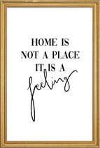 JUNIQE - Poster met houten lijst Home Is a Feeling -30x45 /Zwart