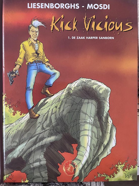 Kick Vicious deel 1 de zaak Harper Sanborn (hardcover stripboek) - Liesenborghs en Mosdi