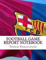 Football Game Report Notebook