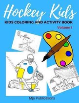 Hockey Kids, Kids Coloring and Activity book ( Volume I )