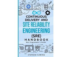 Continuous Delivery- Continuous Delivery and Site Reliability Engineering (SRE) Handbook