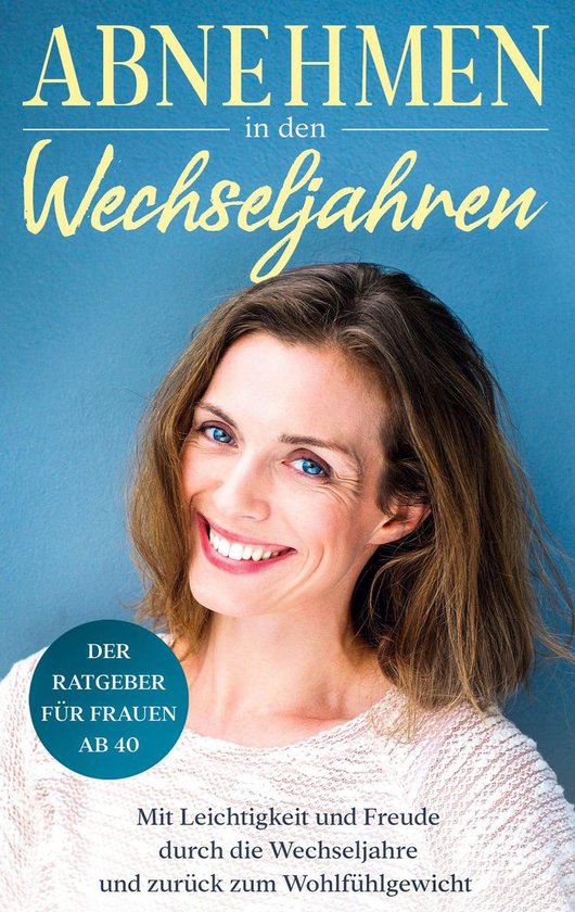 Abnehmen in den Wechseljahren: Mit Leichtigkeit und Freude d ... - cover