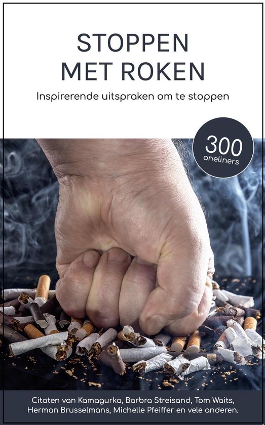 Boek cover Stoppen met roken - Inspirerende uitspraken om te stoppen - Cadeau - Boek - Citaten van Gerd de Ley (Paperback)