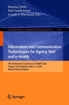 Information and Communication Technologies for Ageing Well and e-Health