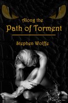 Along the Path of Torment