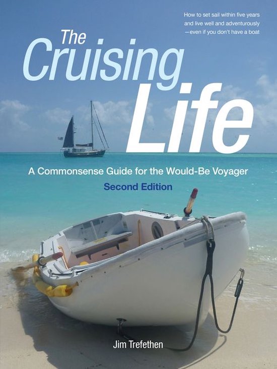 The Cruising Life: A Commonsense Guide for the Would-Be Voya ... - cover