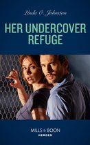 Shelter of Secrets 1 - Her Undercover Refuge (Mills & Boon Heroes) (Shelter of Secrets, Book 1)