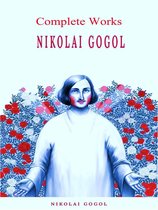 The Complete Works of Nikolaus Gogol